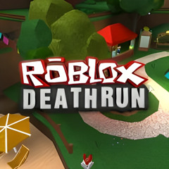 Welcome to: ROBLOX Deathrun!