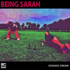 Being Sarah - Oceanic Dream