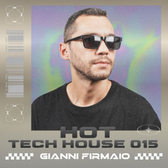 Gianni Firmaio - Hot Tech House Mix 015