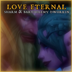 Love Eternal (feat. Bathélémy Dworkin)