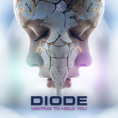 Diode - Waiting To Hold You