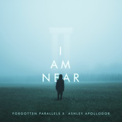 Forgotten Parallels X Apollodor - I Am Near (Original Mix)