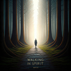 Walking in Spirit
