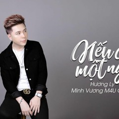 Nếu Có Một Ngày - Hương Ly | Minh Vương M4U Cover