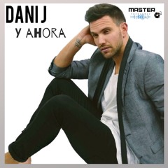 Y Ahora - Dani J (MF Edit)