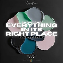 Radiohead - Everything In Its Right Place (L8NITEZ Remix)[SYNESTHESIA RECORDS]