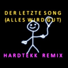 KUMMER - DER LETZTE SONG (ALLES WIRD GUT) [deMusiax Hardtekk Remix] FEAT. FRED RABE