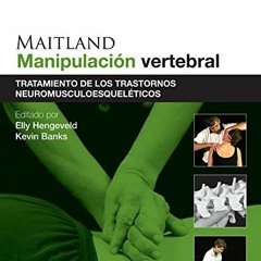 𝘿𝙊𝙒𝙉𝙇𝙊𝘼𝘿 EPUB 📂 Maitland. Manipulación vertebral: Tratamiento de los tra