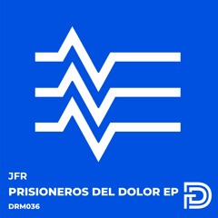 JFR - Prisioneros Del Dolor (Original Mix) [Dreamers]