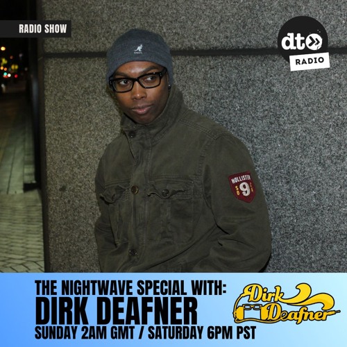 The Nightwave Special With Dirk Deafner Twintee - Fore (Episode 24)