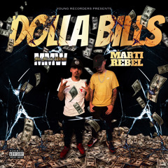 Dolla Bills (Feat. Marti Rebel)