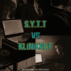 S.Y.T.T vs KLiNiKREiF - Die.KauLeisten_Kosmonauten AUF VerschiebungsTOUR