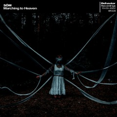 SÖM - Marching to Heaven (Out Now)