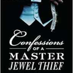 [FREE] EBOOK 📮 Confessions of a Master Jewel Thief by Bill Mason,Lee Gruenfeld [EBOO