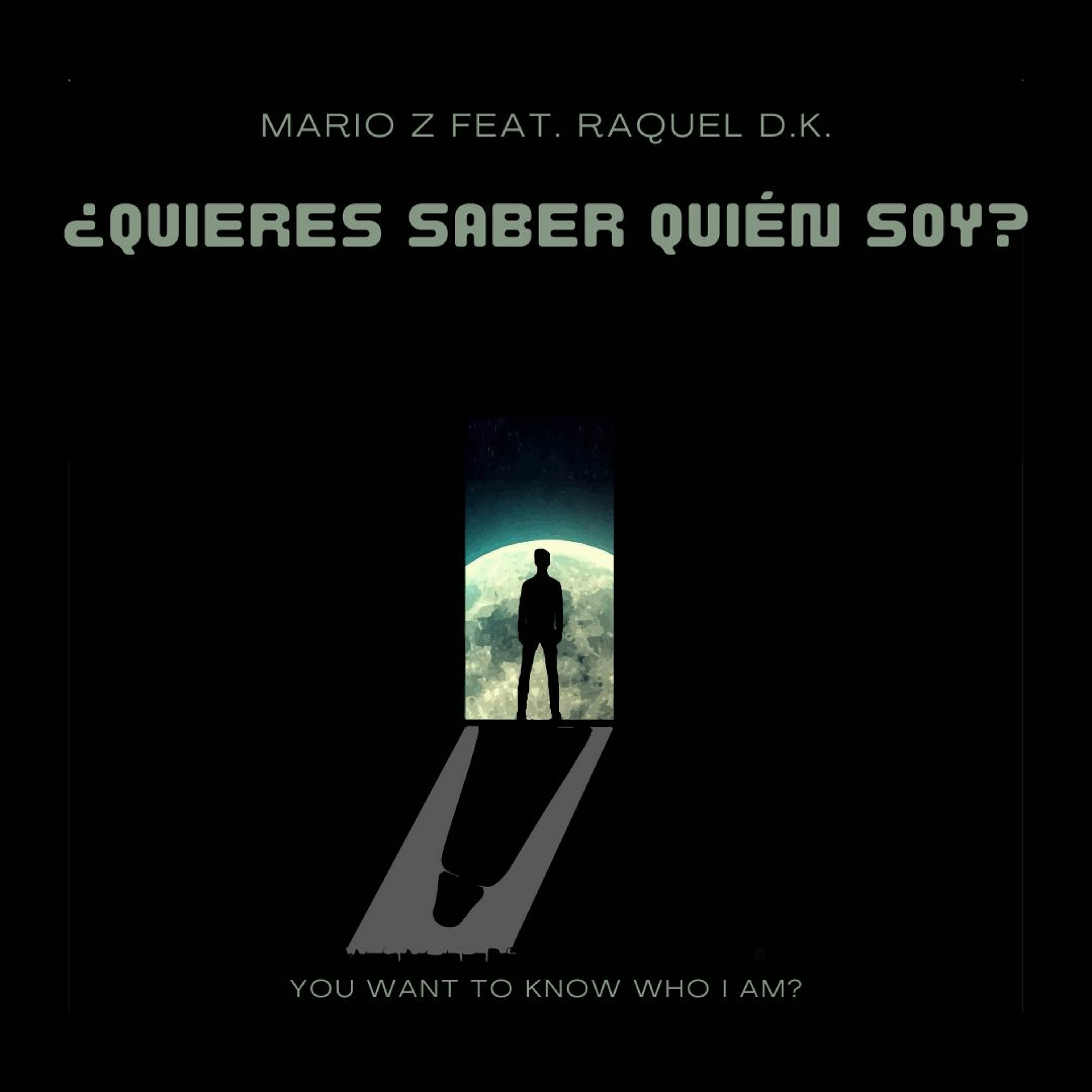 Mario Z Feat.Raquel D.K - ¿Quieres Saber Quien Soy?, (You Want To Know Who I Am?) episode artwork