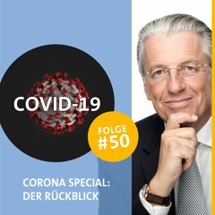 #50 Corona Special: Der Rückblick