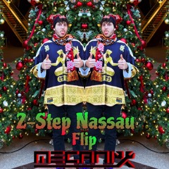 2-Step Nassau (Mecanix  Flip)
