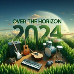 Over The Horizon 2024 concept leak.mp3