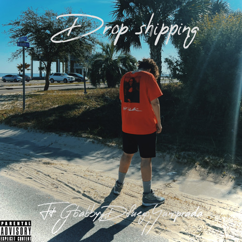 Drop shipping Ft (Gbabbyy,Dfuego,Yunoprada)