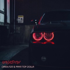 Invasion - Davuiside & Payin Top Dolla