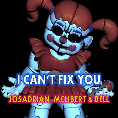 fnaf song i can t fix you