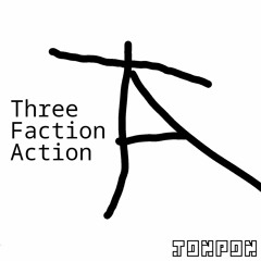 Three Faction Action