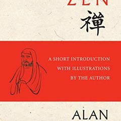 [Access] EBOOK 📚 Zen: A Short Introduction with Illustrations by the Author by  Alan