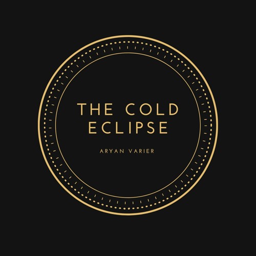 The Cold Eclipse