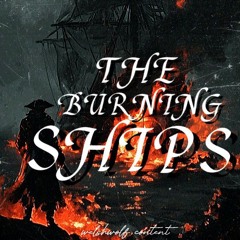 THE BURNING SHIPS [FULL SINGLE]