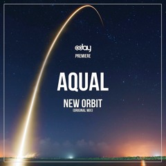 Free Download: AQUAL - New Orbit (Original Mix)
