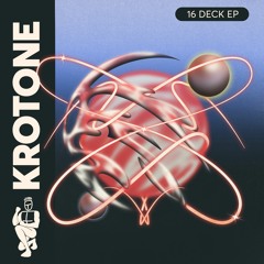 Krotone - 16 Deck EP (Previews)