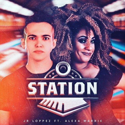 Junior Loppez Feat. Alexa Marrie - Station (Sweet Beatz & Edson Pride Remix)