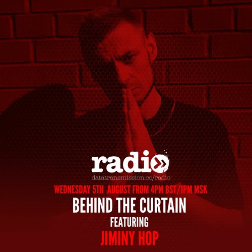Behind The Curtain - Hrederik featuring Jiminy Hop - Episode 10