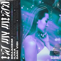 Braaheim, ILYAA & Dani Vidi - In My Mind