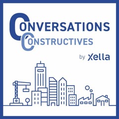 Episode #0 Conversations Constructives by Xella