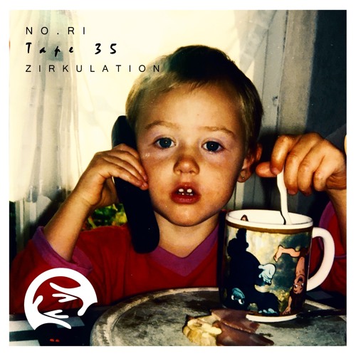 Zirkulation Tape 35 - No.Ri