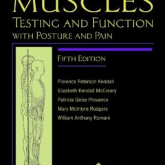 [Read] [EBOOK EPUB KINDLE PDF] Muscles: Testing and Testing and Function with Posture
