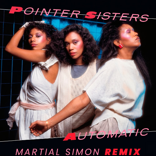Stream Automatic - The Pointer Sisters (Martial Simon Remix) by