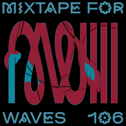 NWIII – Mixtape For W Λ V E S 106