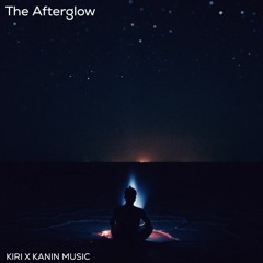 The Afterglow - prod. by kiri x Kanin Music