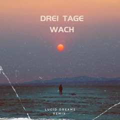 Drei Tage Wach -Lützenkirchen [Remix By Lucid Dreams]