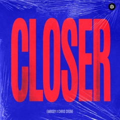 Embody & Chris Crone - Closer