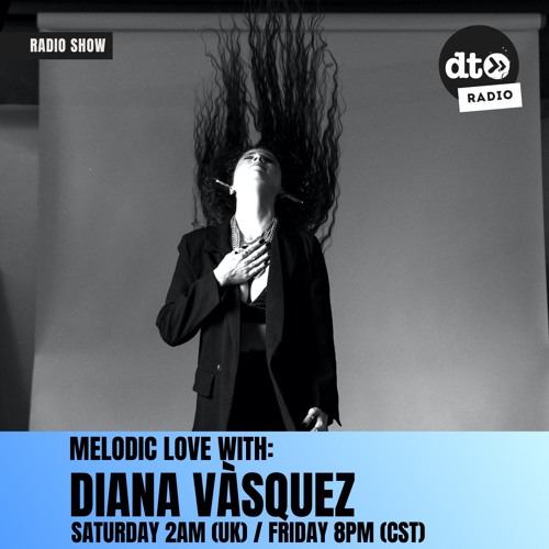 Diana Vasquez presents Melodic Love Episode 5