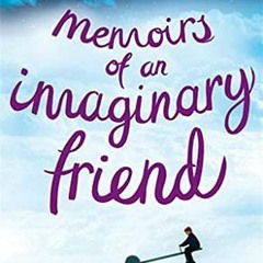 [$ Memoirs of an Imaginary Friend by Matthew Dicks