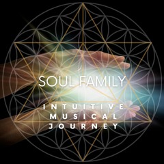 Soul Family Intuitive Musical Journey