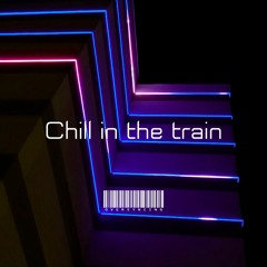 Chill in the train