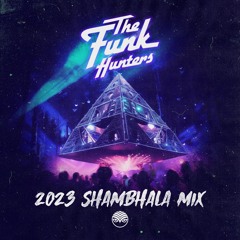 The Funk Hunters 2023 Shambhala Mix