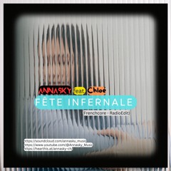 Annasky Feat. Chloé - Fête Infernale (Frenchcore - RadioEdit)