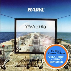 THKW EP54 - Year Zero by Bawl