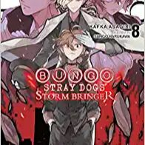 Stream Download⚡️(PDF) ️ Bungo Stray Dogs, Vol. 8 (light novel) Storm
